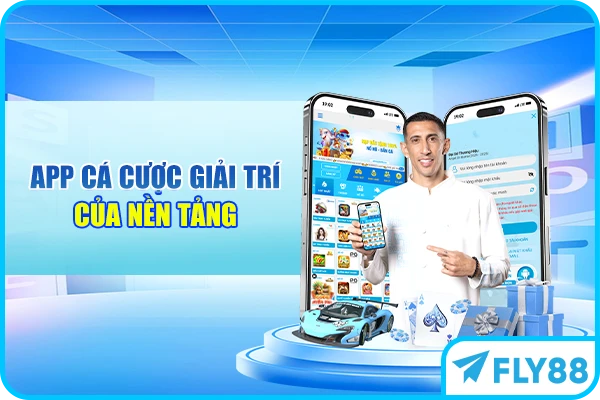 App cá cược giải trí của nền tảng