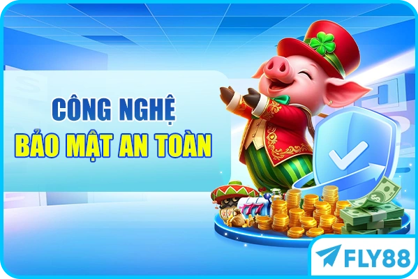 Công nghệ bảo mật an toàn