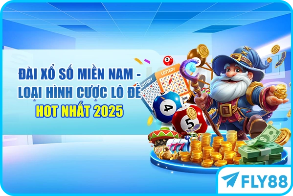 Đài Xổ Số Miền Nam - Loại Hình Cược Lô Đề Hot Nhất 2025