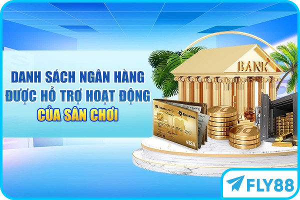 Danh sách ngân hàng được hỗ trợ hoạt động của sân chơi