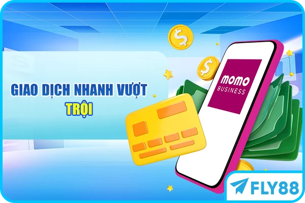 Giao dịch nhanh vượt trội