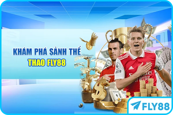 Khám phá sảnh thể thao FLY88