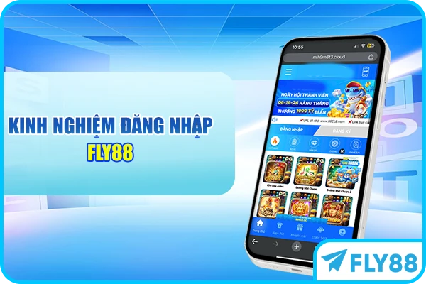 Kinh nghiệm đăng nhập FLY88 