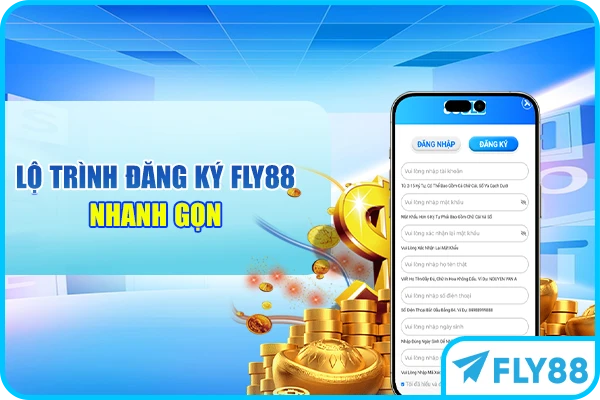 Lộ trình đăng ký FLY88 nhanh gọn