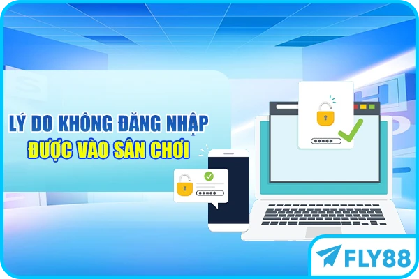 Lý do không đăng nhập được vào sân chơi