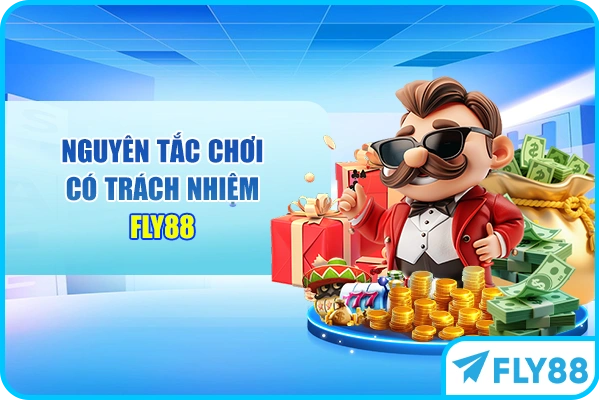 Nguyên tắc chơi có trách nhiệm FLY88
