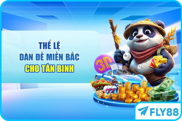 Thể lệ dàn đề miền bắc cho tân binh