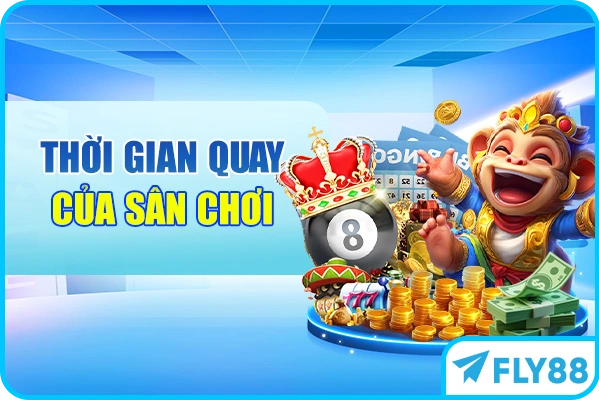 Thời gian quay của sân chơi