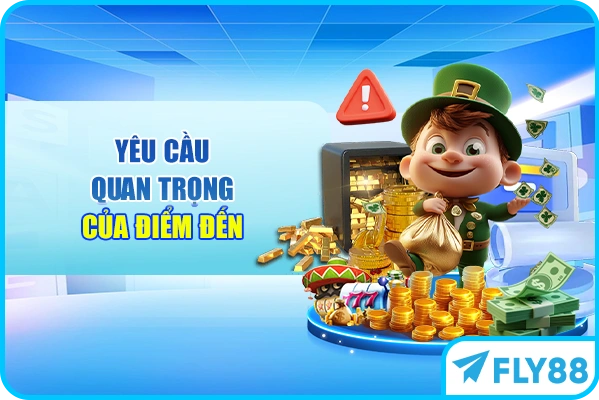 Yêu cầu quan trọng của điểm đến